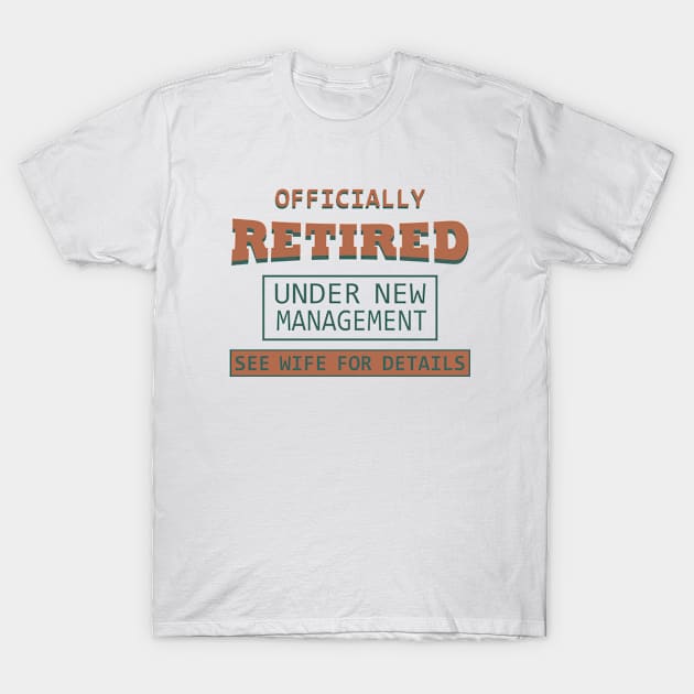 under new management speak to my wife T-Shirt by omitay